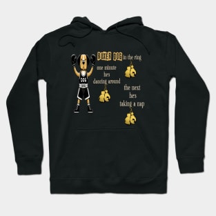 funny dog Boxer dog in the ring one minute he’s dancing around, the next he’s taking a nap Hoodie